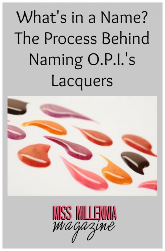 What's in a Name? The Process Behind Naming O.P.I.'s Lacquers