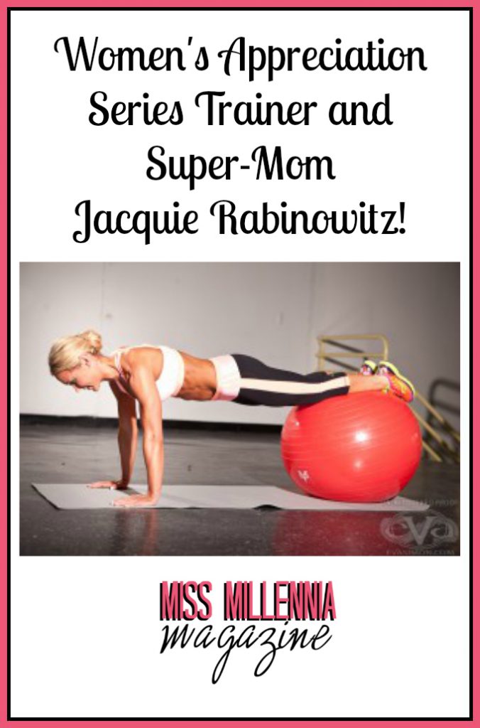 Women's Appreciation Series Trainer and Super-Mom Jacquie Rabinowitz!
