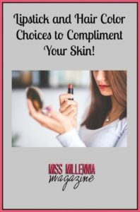 Lipstick and Hair Color Choices to Compliment Your Skin!