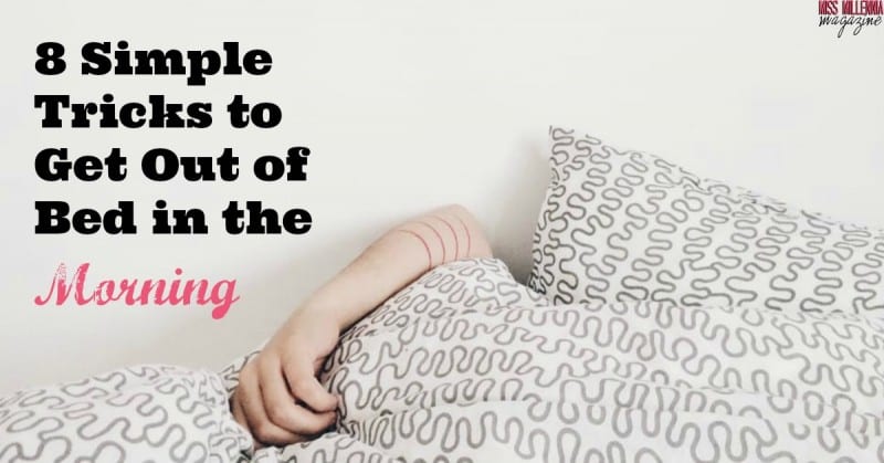 8-simple-tricks-to-get-out-of-bed-in-the-morning