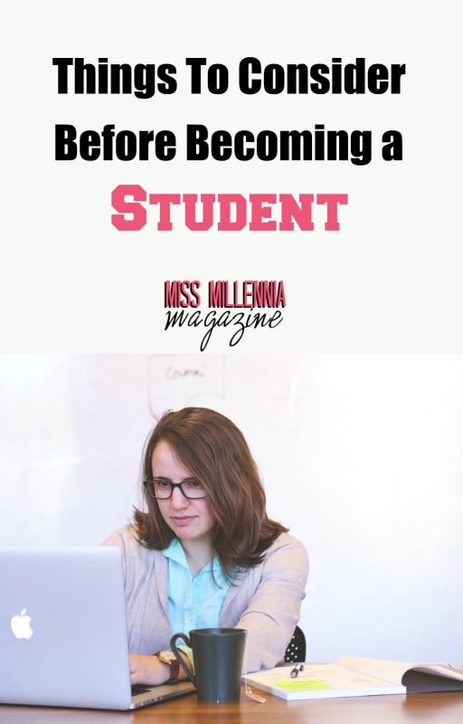 Things To Consider Before Becoming a Student