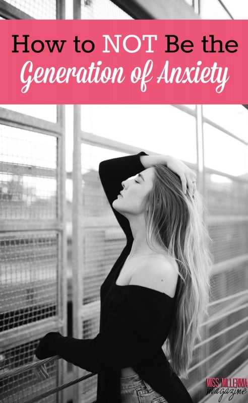 How to Not Be the Generation of Anxiety