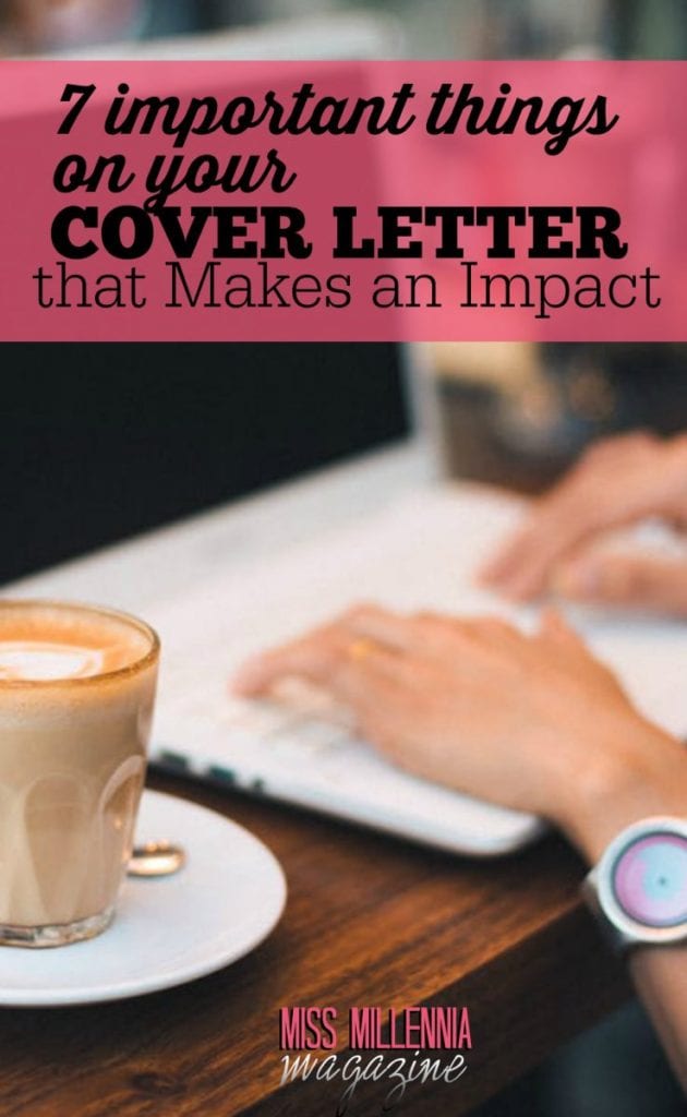 If your cover letter is cooked with right ingredients, it sure will make an impact on the hiring manager. Here are 7 important things to do with it. 
