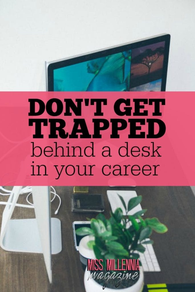 Don’t worry, your options aren’t as limited as you think. There are plenty of careers that will allow you to not get trapped behind a desk.