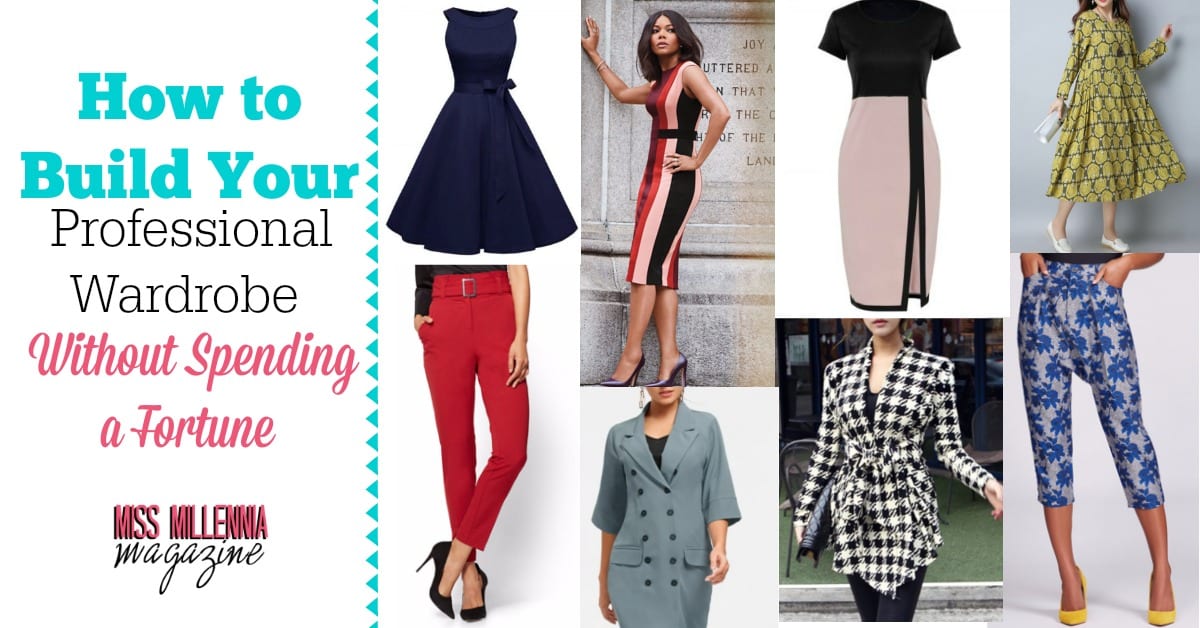 How to Build Your Professional Wardrobe Without Spending a Fortune