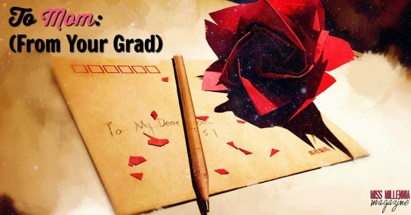 To Mom (From Your Grad)