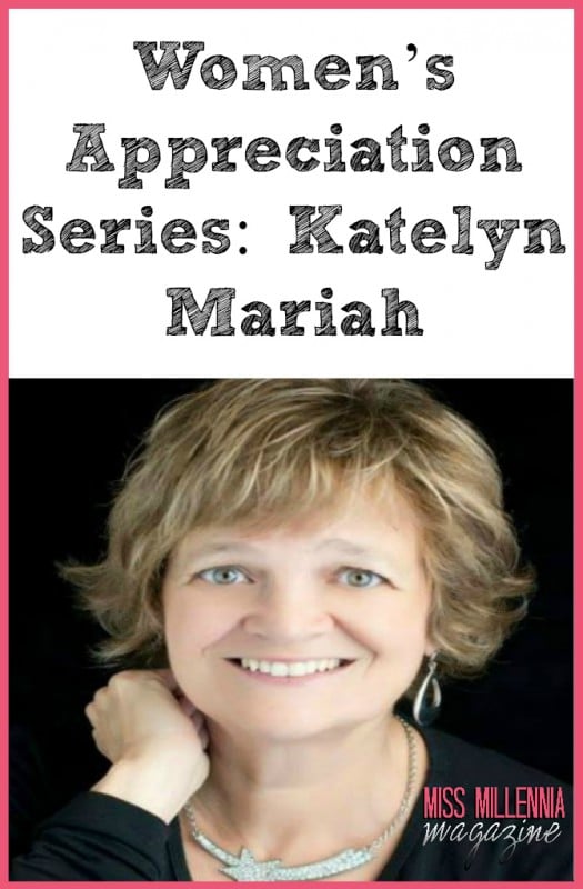 Women’s Appreciation Series: Katelyn Mariah