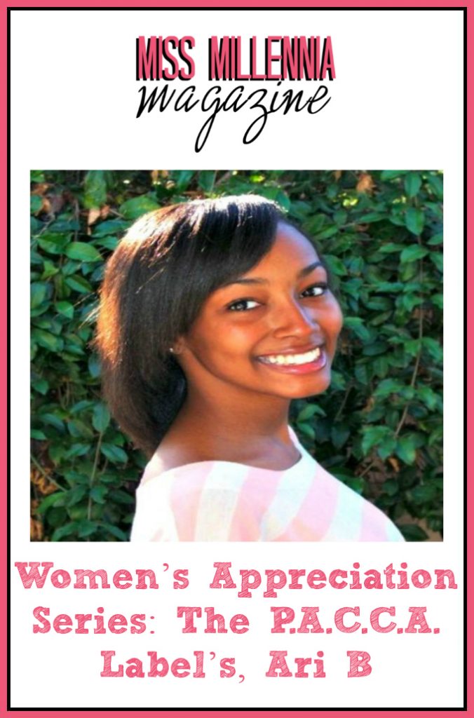Women’s Appreciation Series: The P.A.C.C.A. Label’s, Ari B