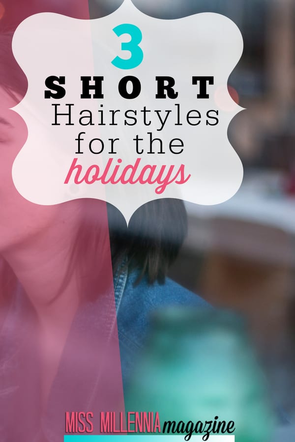3 Sexy Short Hairstyles For Woman- Holiday Hairstyle Guide