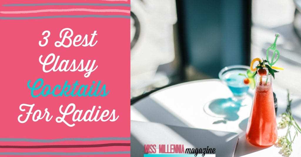 3 Best Classy Cocktails For Ladies fb