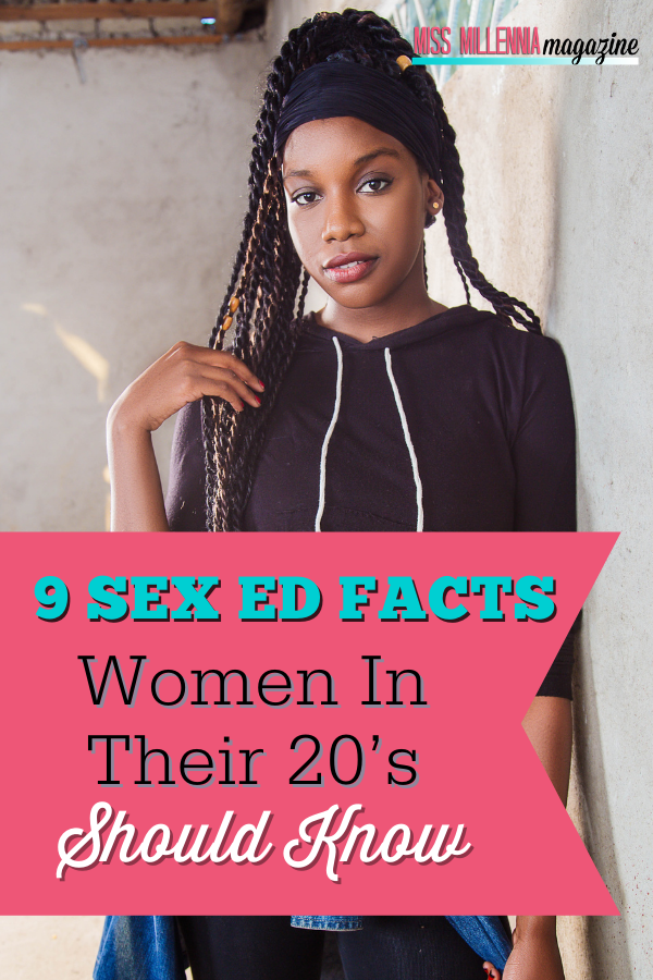 9 Sex Ed Facts Women In Their 20’s Should Know