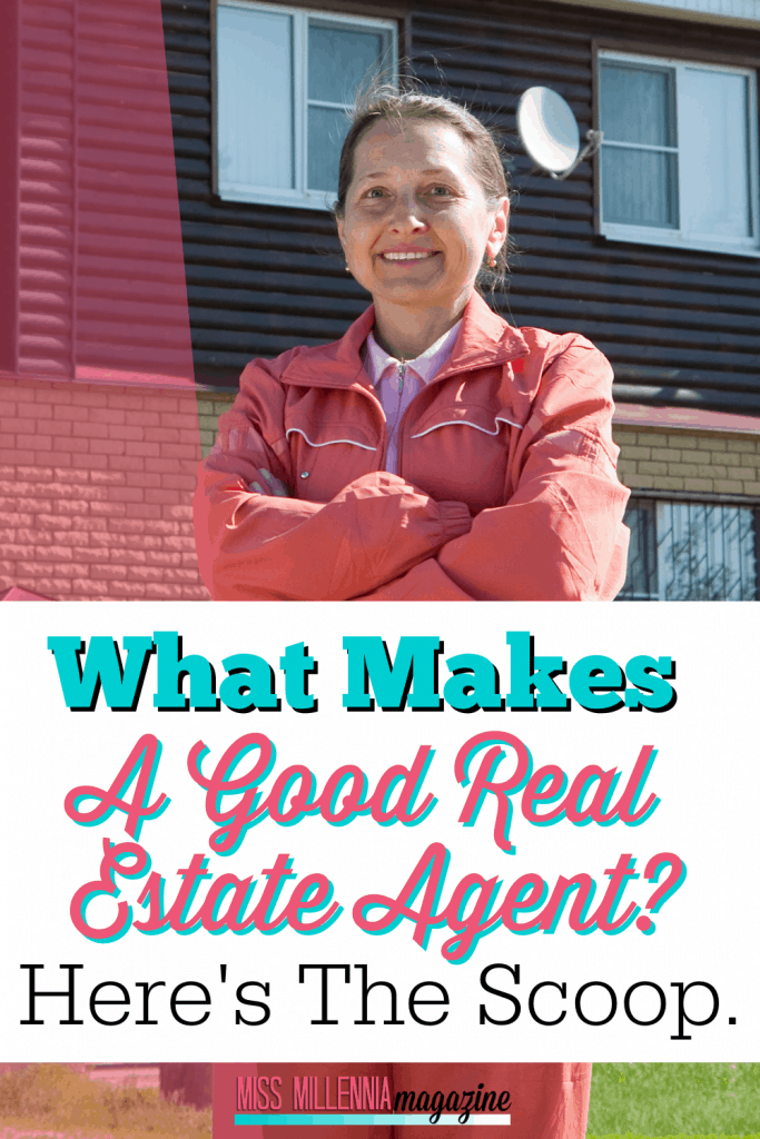 What Makes A Good Real Estate Agent? Here's The Scoop.