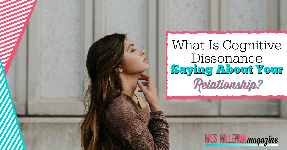 What Is Cognitive Dissonance Saying About Your Relationship?