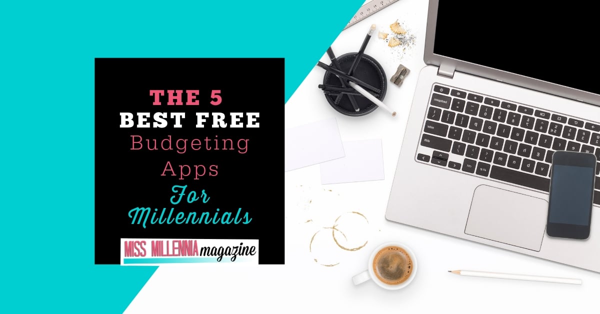 The 5 Best Free Budgeting Apps for Millennials