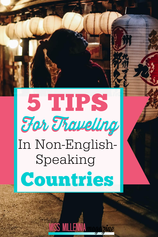 5 Tips for Traveling in Non-English-Speaking Countries