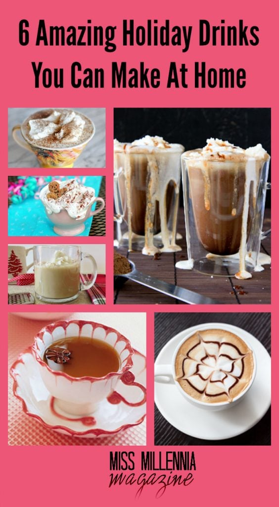 6 Amazing Holiday Drinks You Can Make at Home