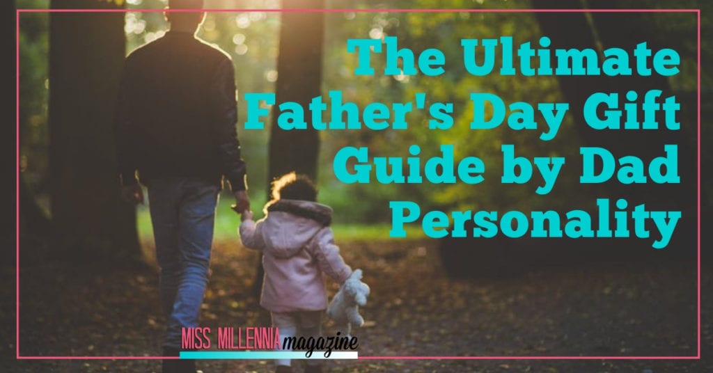 2017 Father's Day Gift Guide By Personality Type