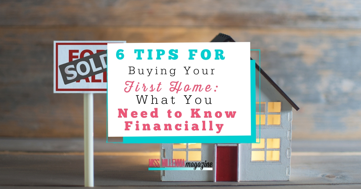 Tips You Need To Know For Buying Your First Home