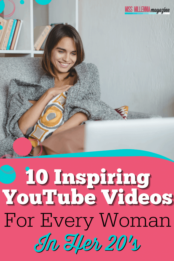 10 Inspiring YouTube Videos For Every Woman In Her 20's
