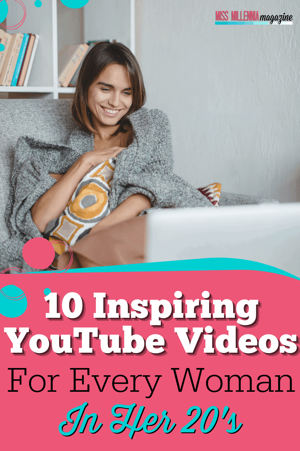 10 Inspiring YouTube Videos For Every Woman In Her 20’s