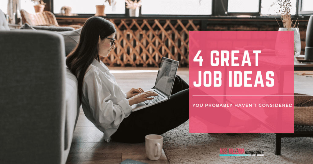 4 Great Job Ideas You Probably Haven't Considered