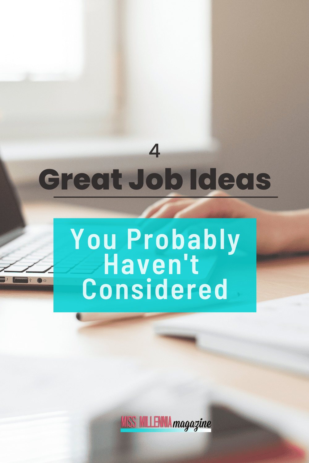 4 Great Job Ideas You Probably Haven’t Considered