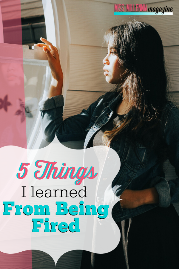 5 Things I learned from Being Fired
