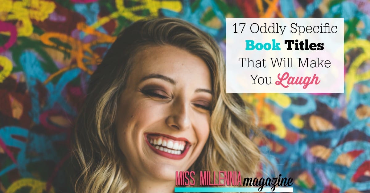 Sometimes a title is all you need to see in order to convince you to buy a book. After seeing these 17 book titles, you'll want to read them all.