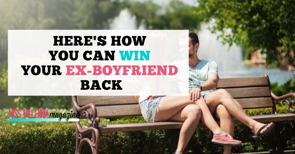 Here’s How You Can Win Your Ex Boyfriend Back fb