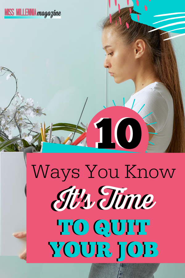 10 Ways You Know it's Time to Quit Your Job