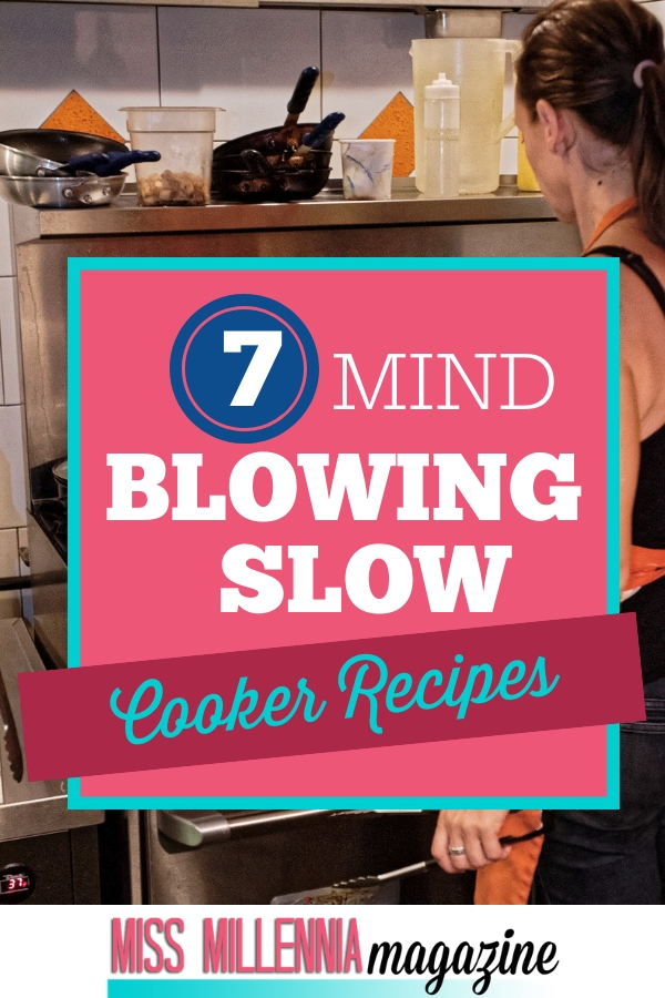 7 Mind Blowing Slow Cooker Recipes