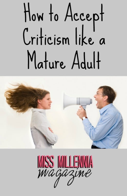 How to Accept Criticism like a Mature Adult