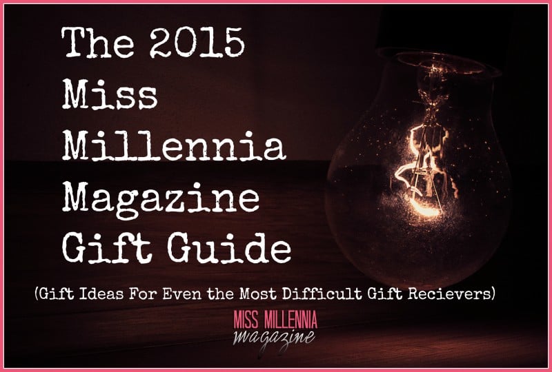 The Miss Millennia Ultimate Gift Guide for 2015