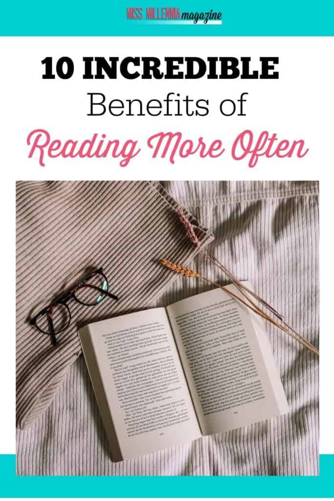 10 Incredible Benefits of Reading More Often