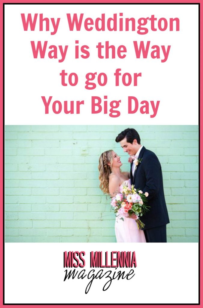 Why Weddington Way is the Way to go for Your Big Day