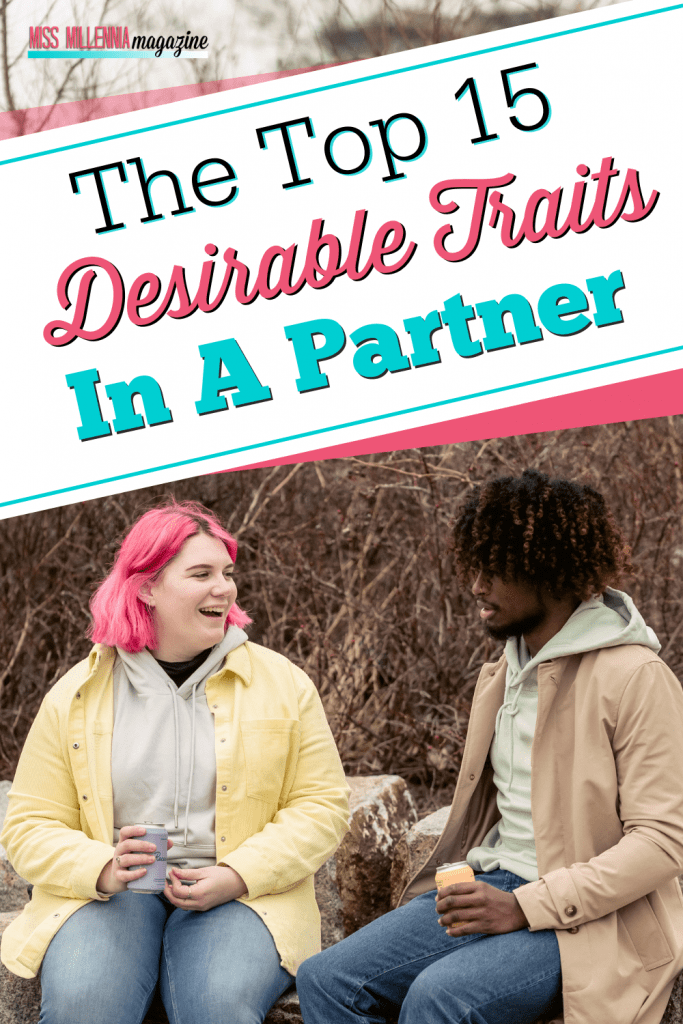 The Top 15 Desirable Traits In A Partner