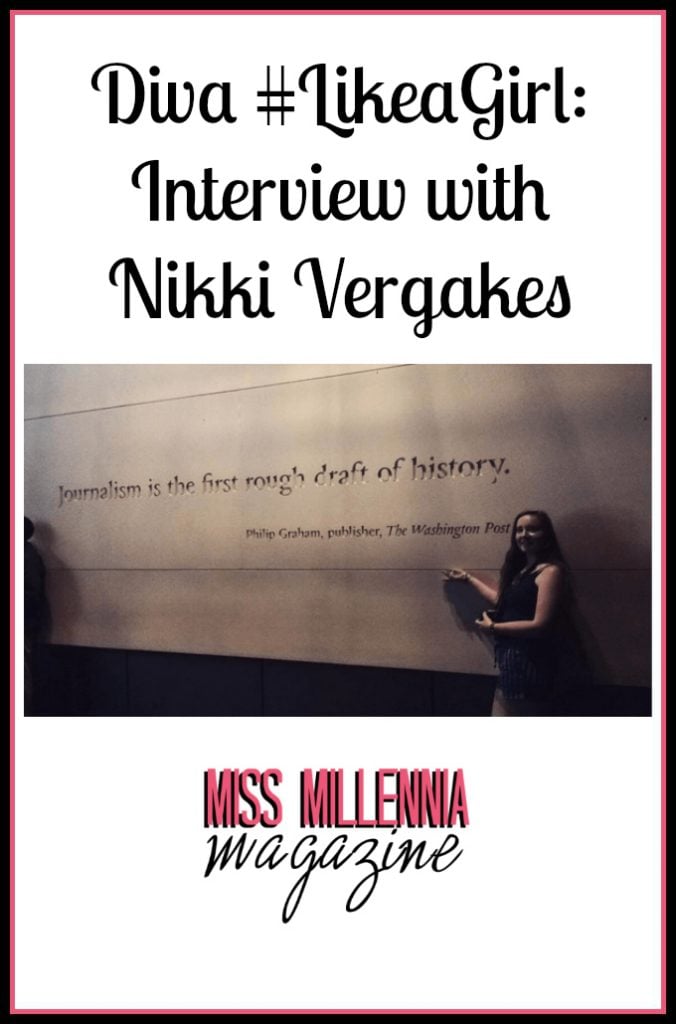 Diva #LikeaGirl: Interview with Nikki Vergakes