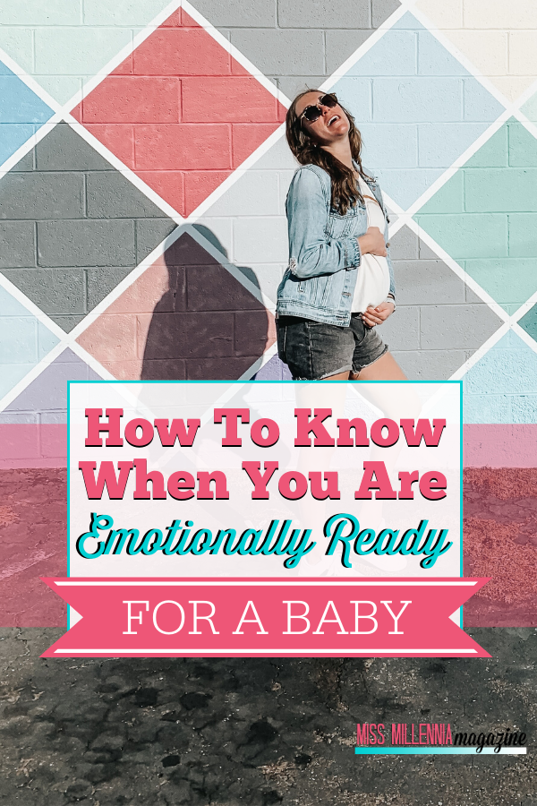 How To Know When You are Emotionally Ready for a Baby