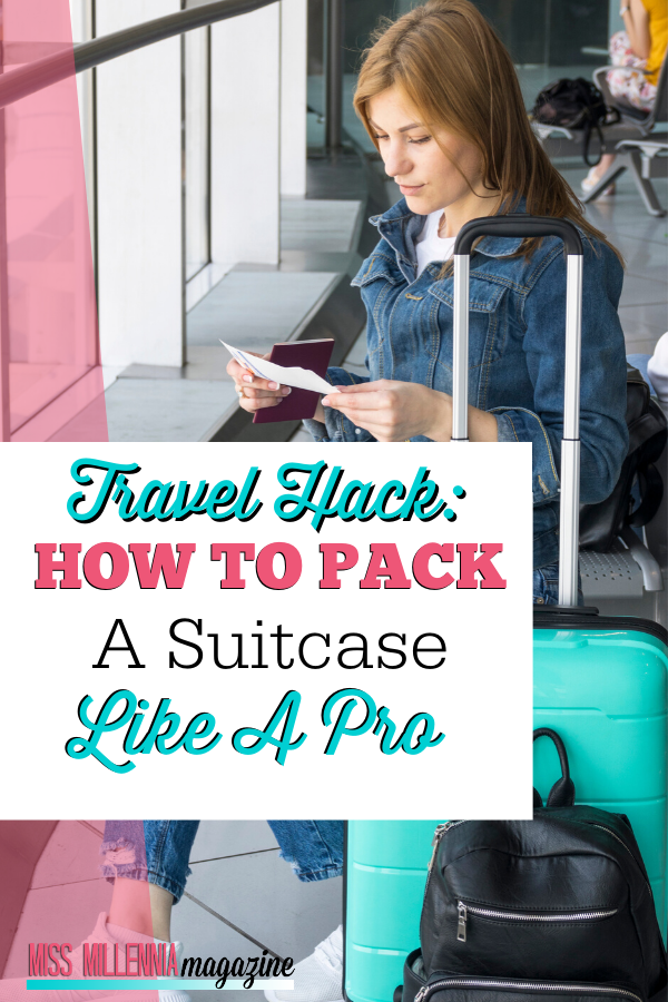 Travel Hack: How to Pack a Suitcase Like a Pro