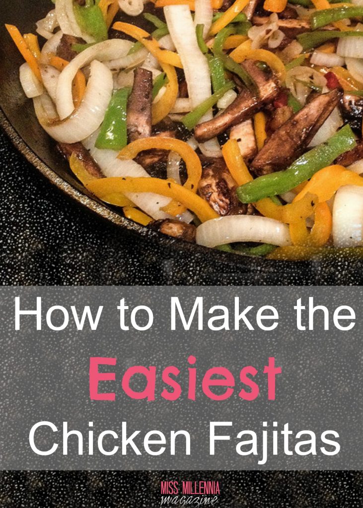 How to Make the Easiest Chicken Fajitas