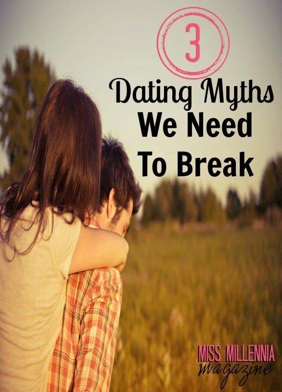 3 Dating Myths We Need To Break