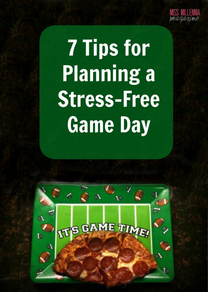 7 Tips for Planning a Stress-free Game Day