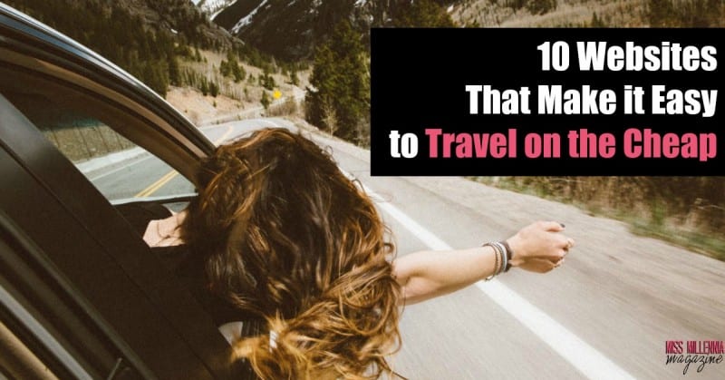 10 Websites That Make it Easy to Travel on the Cheap - Miss Millennia ...