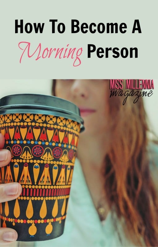 How To Become a Morning Person