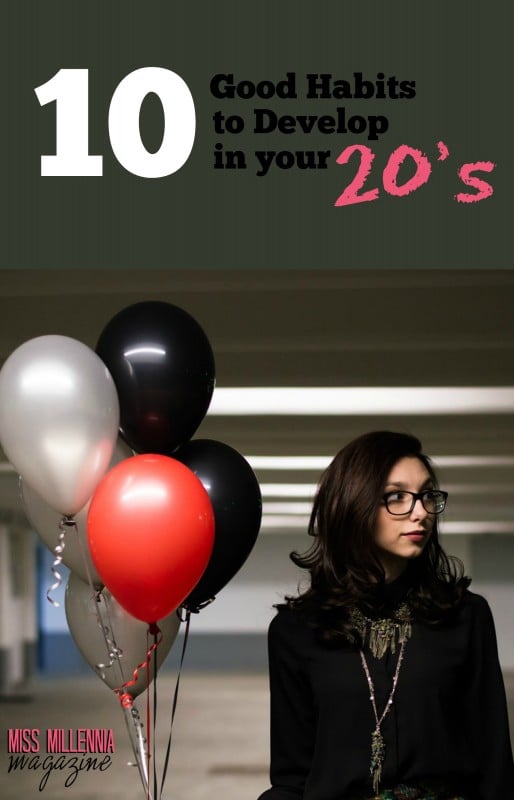10 Good Habits to Develop in Your 20's