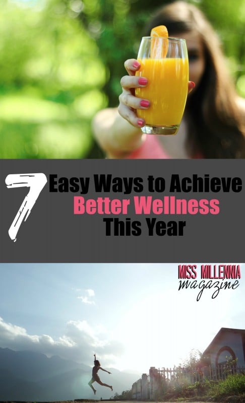 7 Easy Ways to Achieve Better Wellness This Year