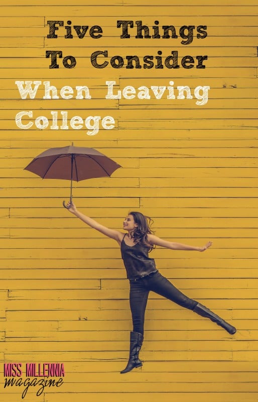 Five Things To Consider When Leaving College