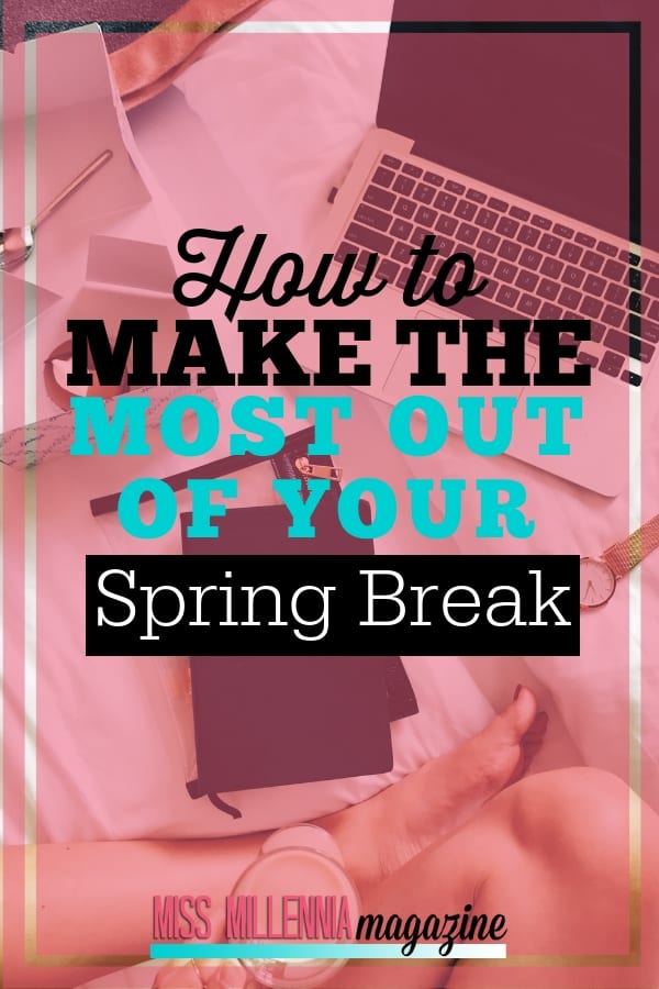 Spring Break is a major milestone for any college student! Follow these 7 tips to make sure that your Spring Break is epic!