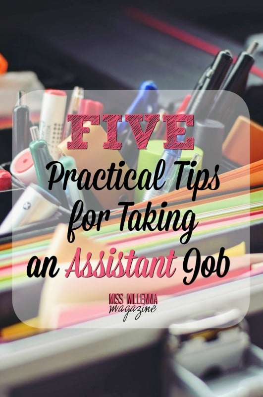5 Practical Tips for Taking an Assistant Job