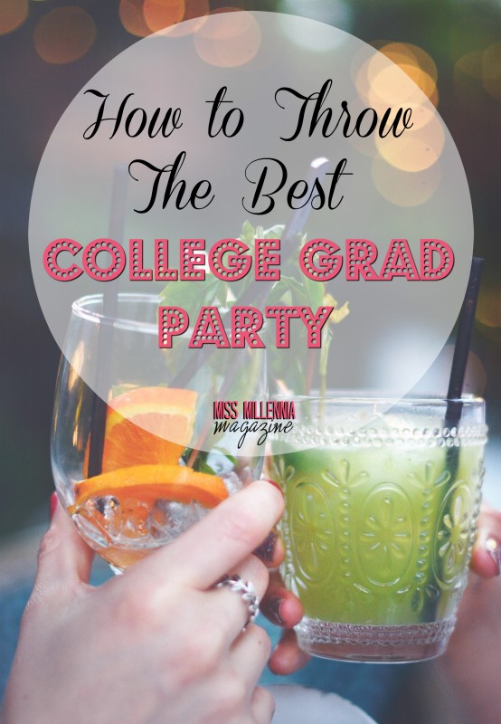 How to Throw THE BEST College Grad Party